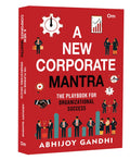 A New Corporate Mantra: A Playbook for Organizational Success