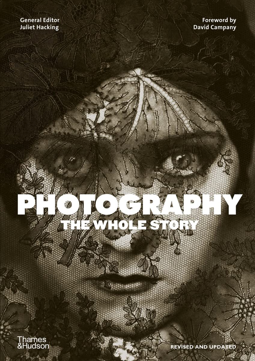 Photography The Whole Story 2nd ed /anglais