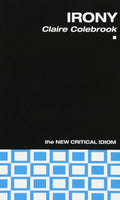 Irony (The New Critical Idiom)