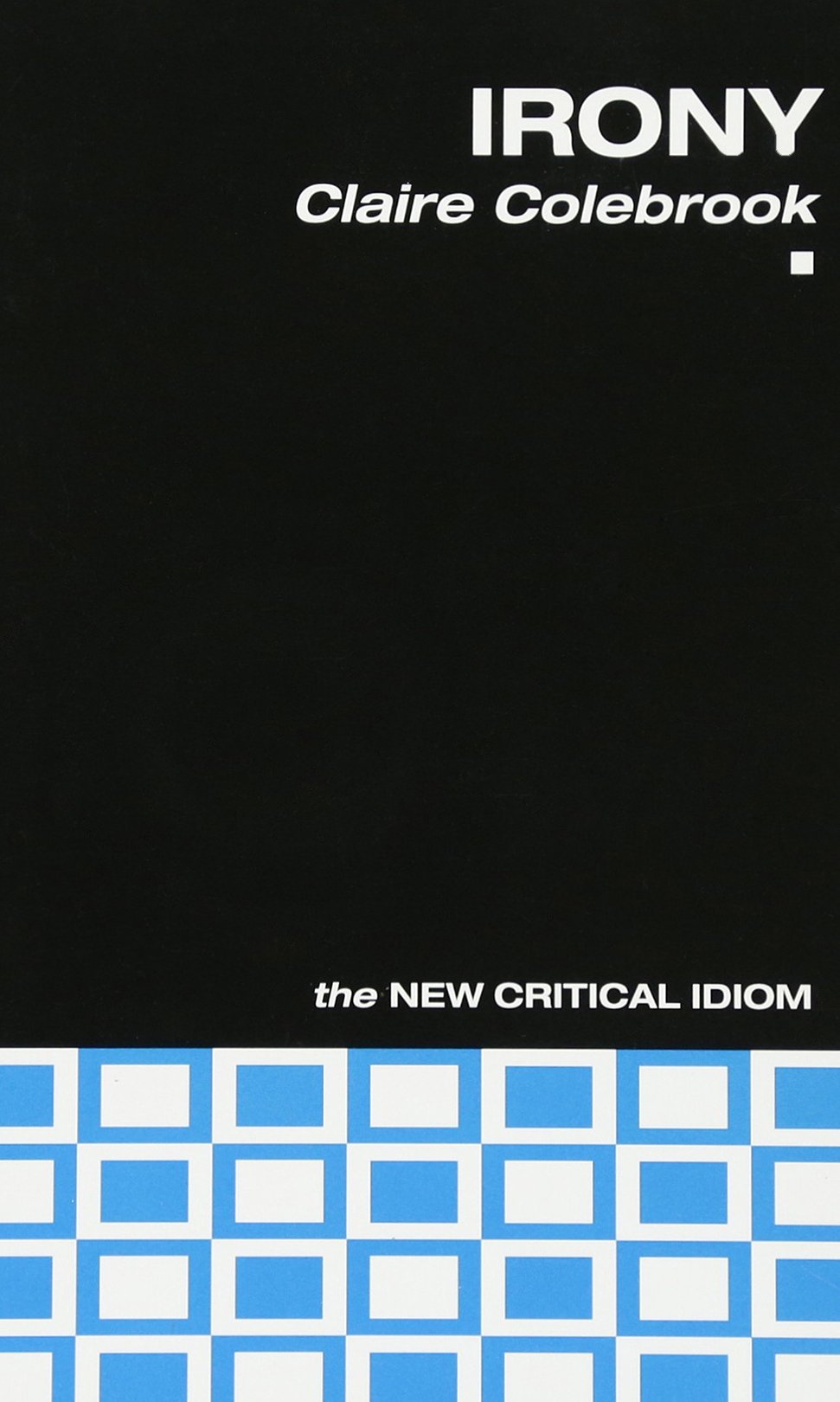 Irony (The New Critical Idiom)