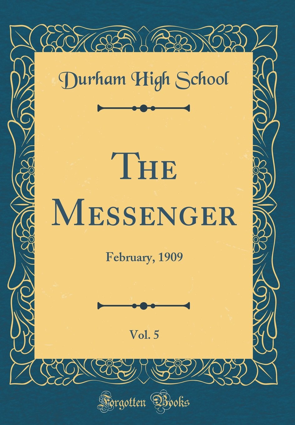 The Messenger, Vol. 5: February, 1909 (Classic Reprint)