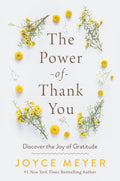The Power of Thank You: Discover the Joy of Gratitude
