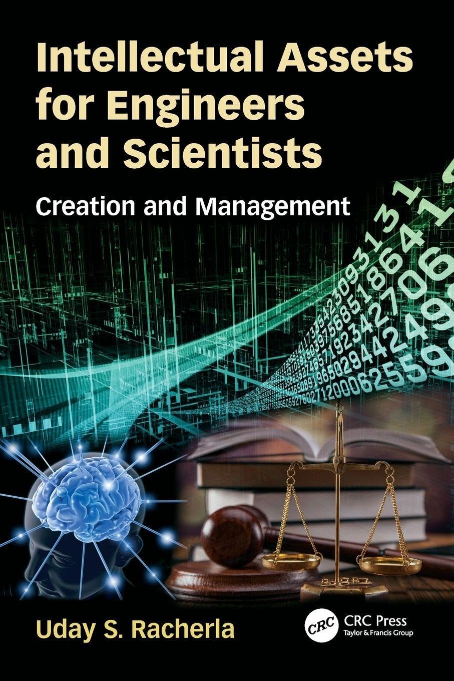 Intellectual Assets For Engineers And Scientists: Creation And Management