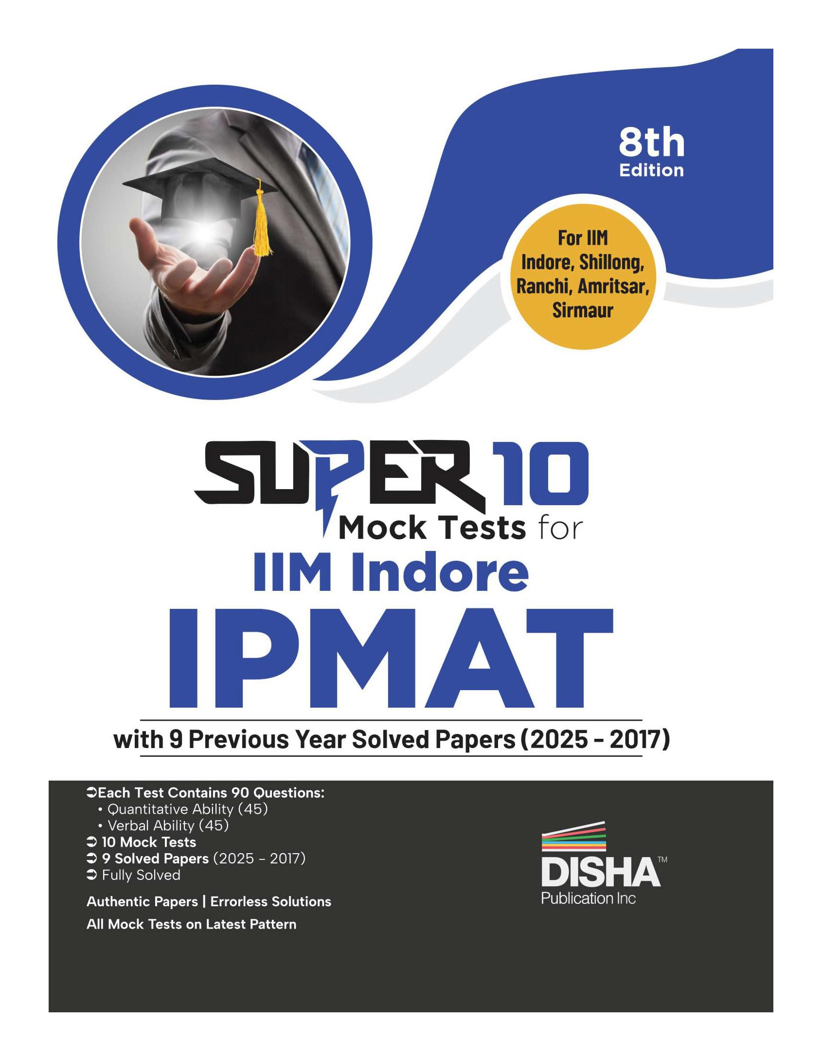 Disha Super 10 Mock Tests For Iim Indore Ipmat 2026 With 9 Previous Year Solved Papers (2025  2017) 8Th Edition | Integrated Pr