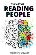 The Art of Reading People : How to Avoid (or End) an Abusive Relationship by Dealing with Toxic People and Manipulation (2022 Gu