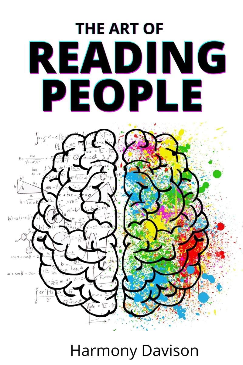 The Art of Reading People : How to Avoid (or End) an Abusive Relationship by Dealing with Toxic People and Manipulation (2022 Gu