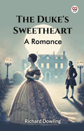 The Dukes Sweetheart A Romance