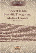 Ancient Indian Scientific Thought And Modern Theories:: An Overview