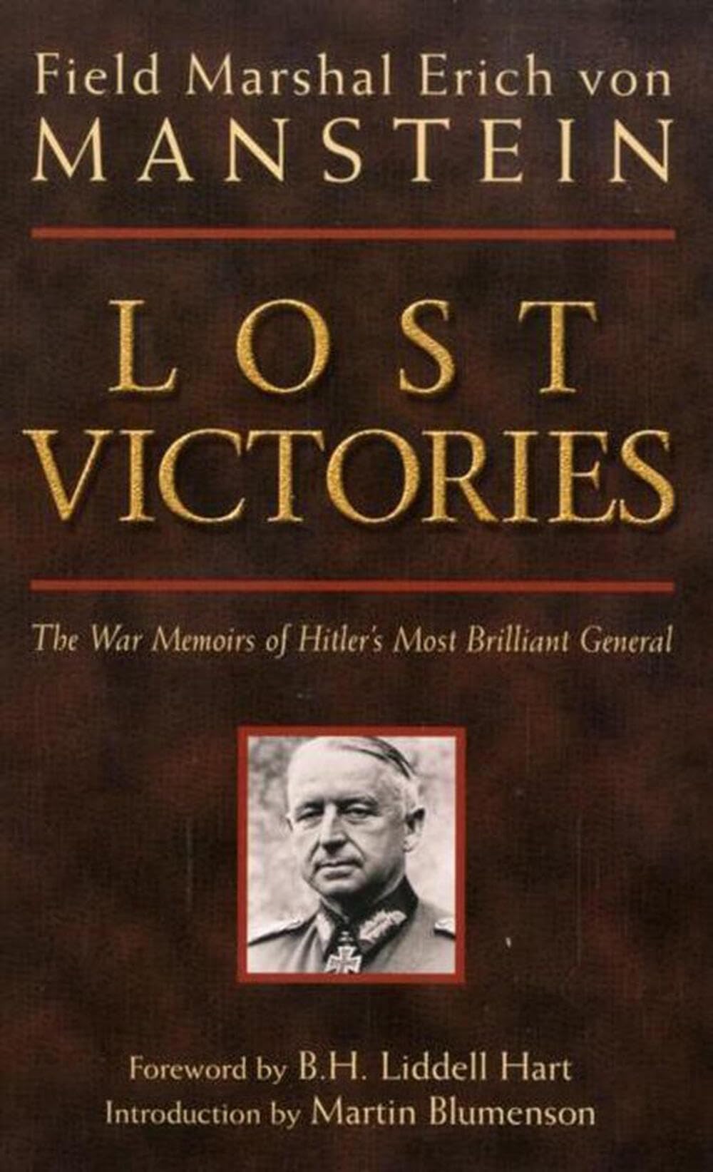 Lost Victories: The War Memoirs of Hitlers Most Brilliant General