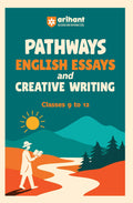 Arihant Pathways English Essays & Creative Writing for Classes 912 | 100+ Model Essays, Vocabulary Booster & Creative Writing T