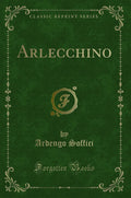 Arlecchino (Classic Reprint)