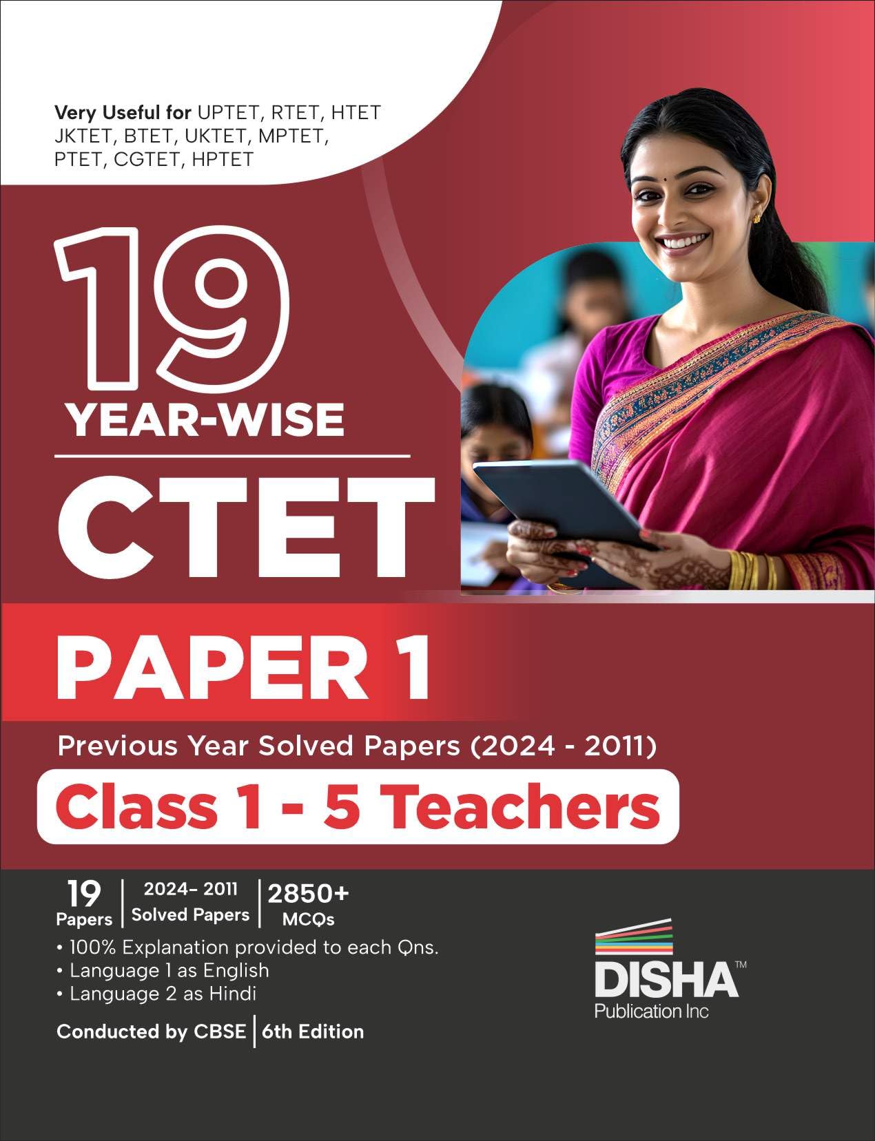 19 Yearwise CTET Paper 1 Previous Year Solved Papers (2024  2011) Class 1  5 Teachers  6th English Edition | Central Teacher