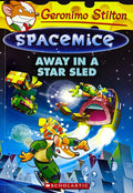 GERONIMO STILTON  SPACEMICE#08 AWAY IN A STAR SLED