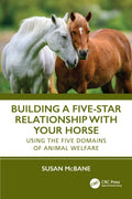Building a FiveStar Relationship with Your Horse: Using the Five Domains of Animal Welfare