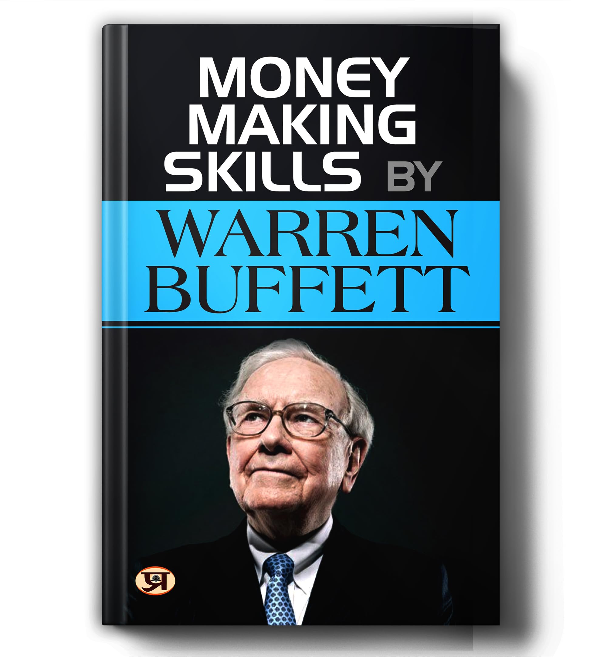 Money Making Skills | Learn How Warren Buffett Builds Wealth, Makes Smart Investments & Lives by Simple Financial Principles