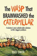 The Wasp That Brainwashed The Caterpillar