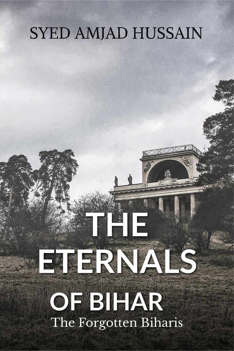 The Eternals of Bihar : Volume 1