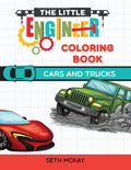 The Little Engineer Coloring Book  Cars and Trucks: Fun and Educational Cars Coloring Book for Preschool and Elementary Childre