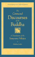 The Connected Discourses of the Buddha: A Translation of the Samyutta Nikaya
