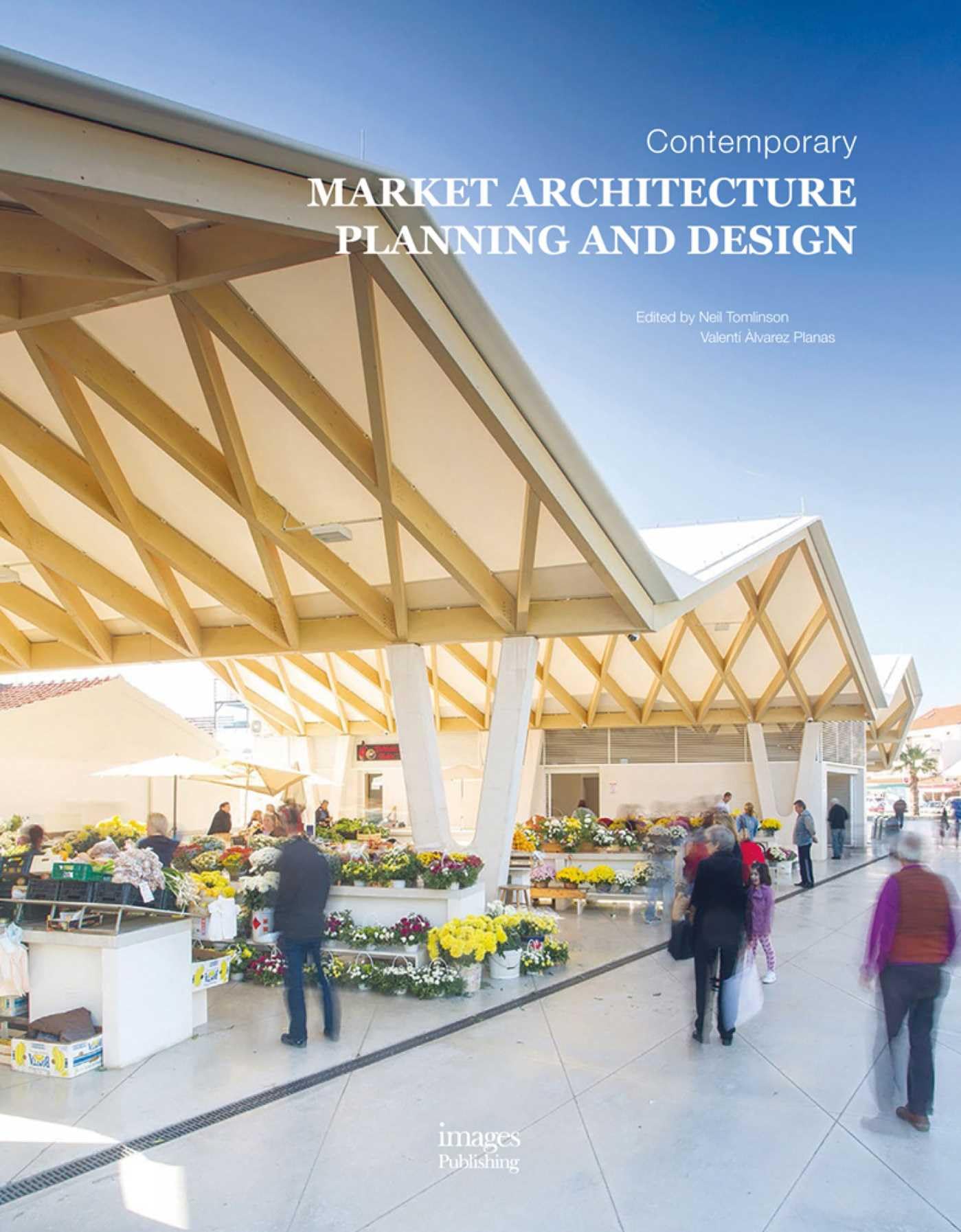 Contemporary Market Architecture: Planning And Design