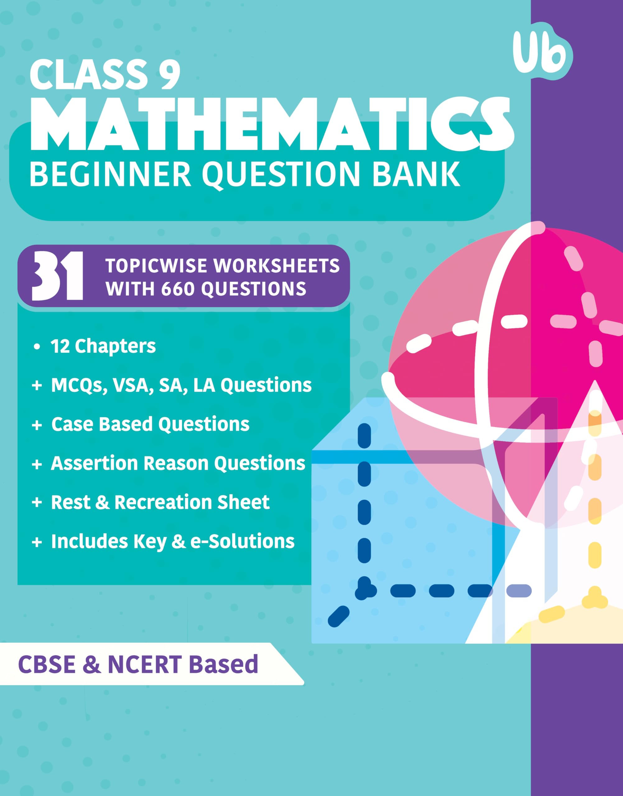 Universal Book Class 9 Mathematics Beginner Question Bank | NCERT Based | Comprehensive Study Guide | Practice Questions | Detai