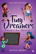 Tiny Dreamers  Collection Of Short Stories Vol. 1 : Little Girls, Big Dreams