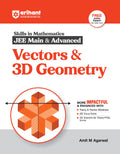 Arihant Skills In Mathematics For Jee Main & Advanced Vectors & 3D Geometry | Fully Revised With Theory And Practice Milestones