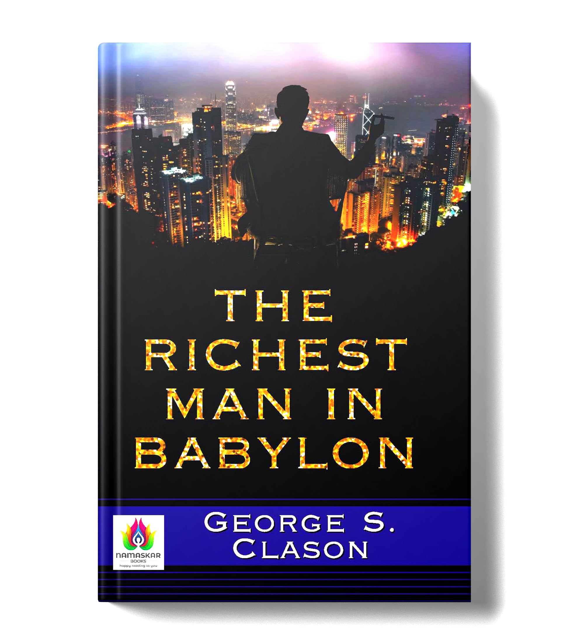 The Richest Man in Babylon | Ancient Financial Tips for Wealth Building, Money Management and Financial Freedom | George S. Clas