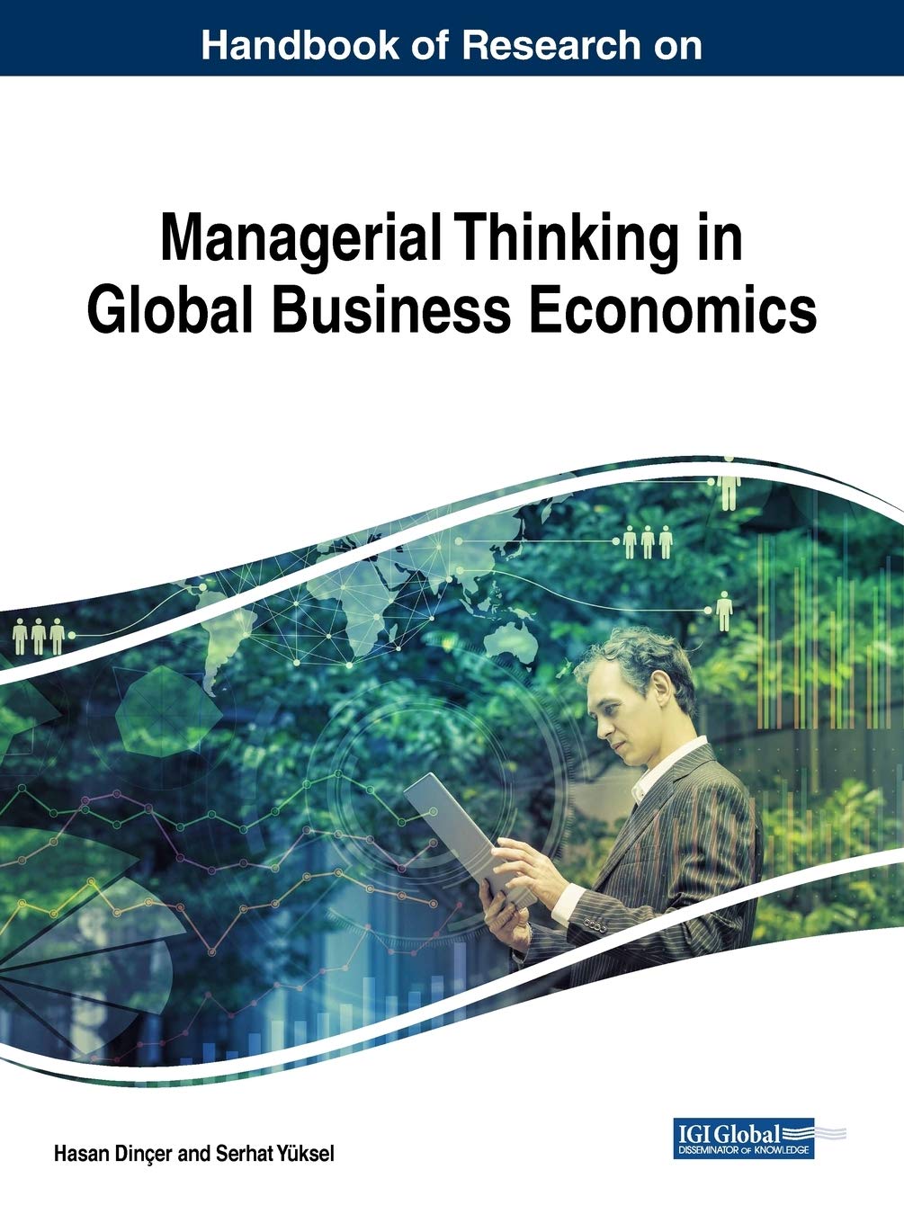 Handbook Of Research On Managerial Thinking In Global Business Economics (Advances In Business Strategy And Competitive Advantag