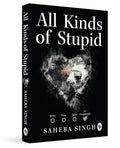 All Kinds of Stupid