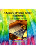 A glimpse of Indian textile handicrafts : Methods and Techniques