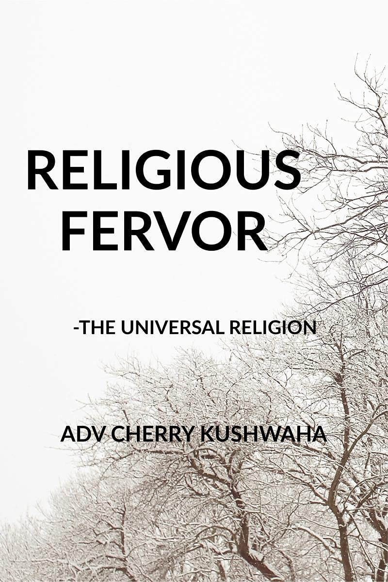 RELIGEOUS FERVOR:  THE UNIVERSAL RELIGION