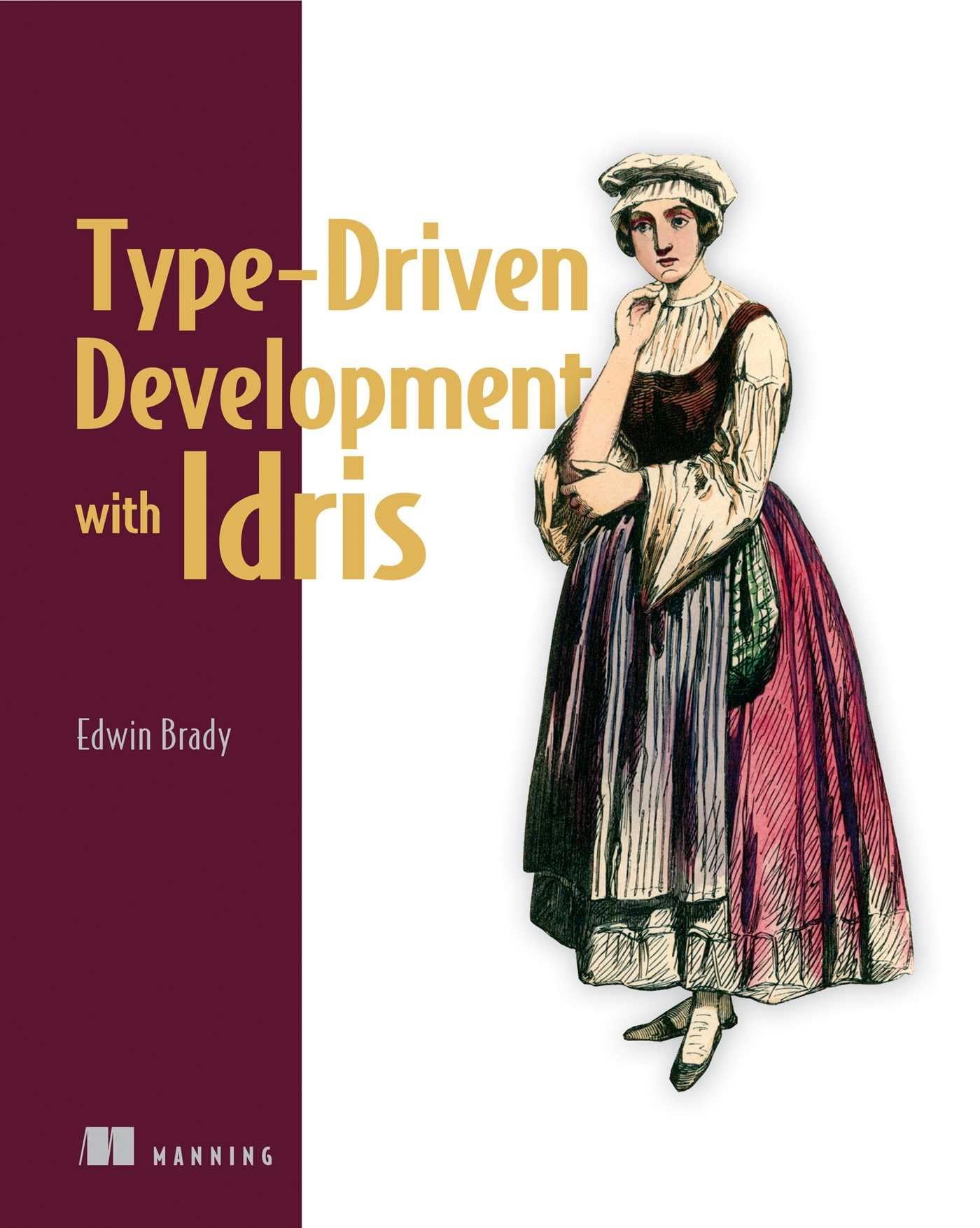 TypeDriven Development with Idris
