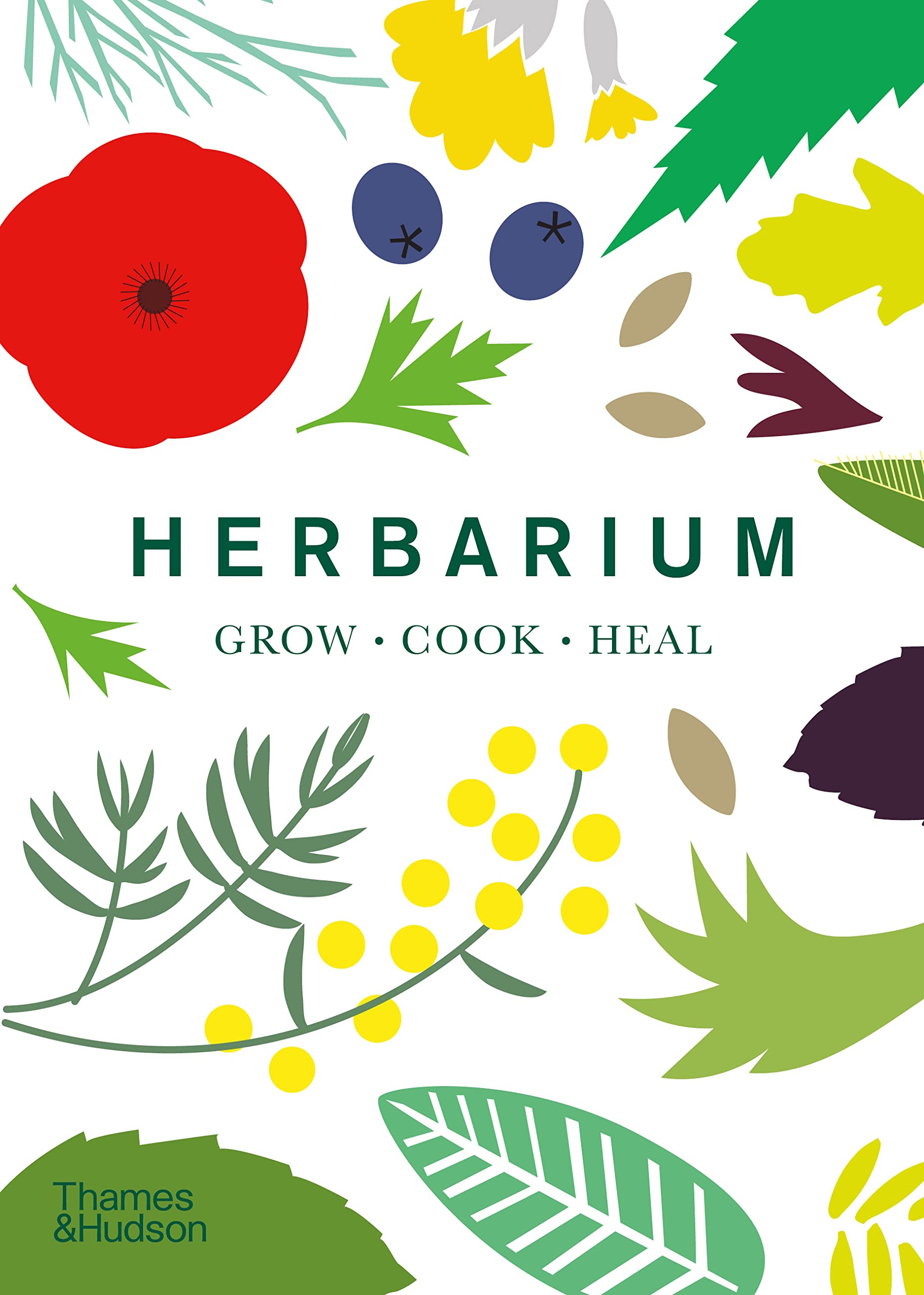 Herbarium: One Hundred Herbs * Grow * Cook * Heal