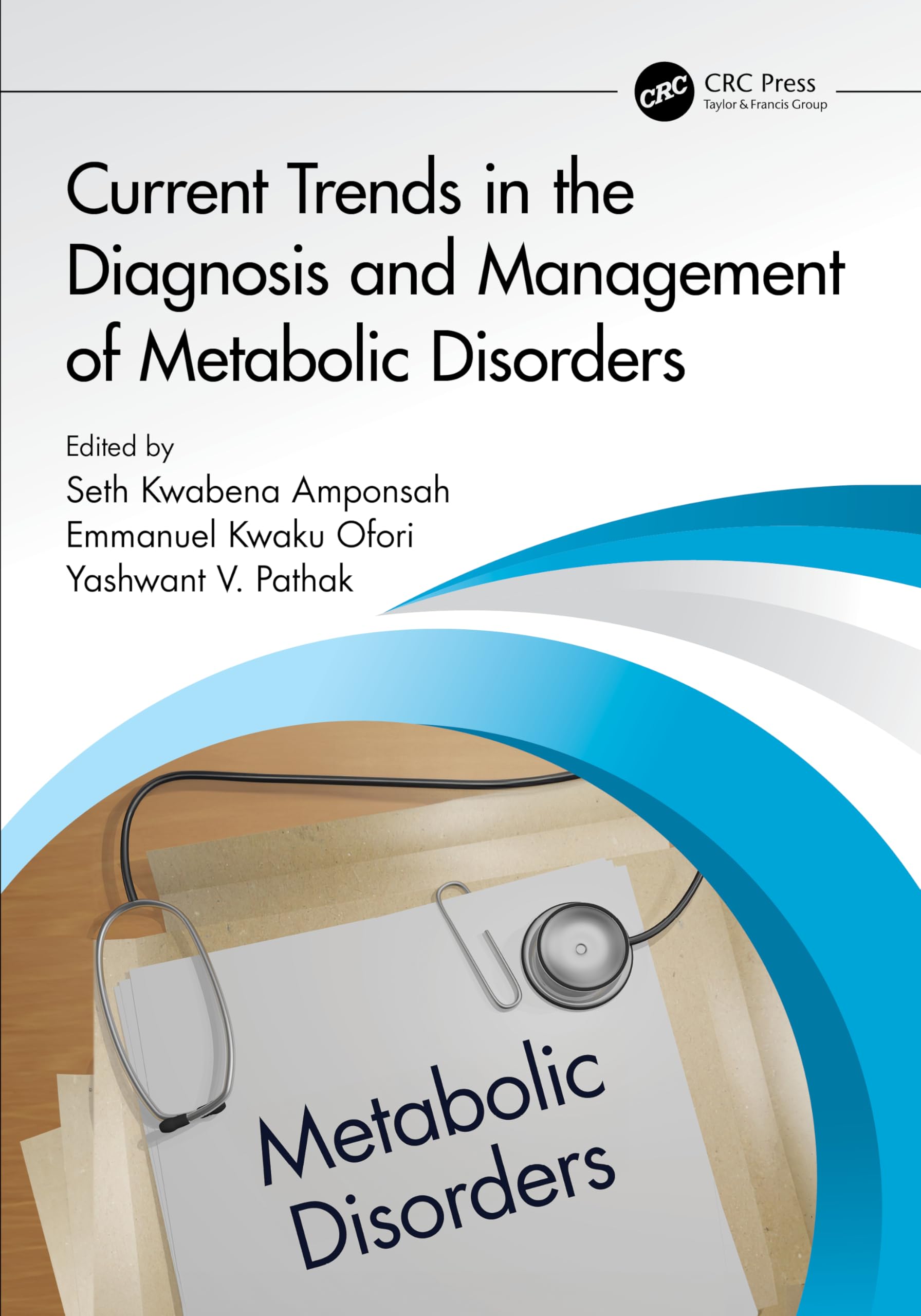 CURRENT TRENDS IN THE DIAGNOSIS AND MANAGEMENT OF METABOLIC DISORDERS (PB 2025)