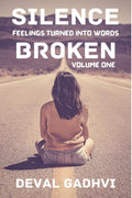 Silence Broken (Volume One) : Feelings Turned Into Words