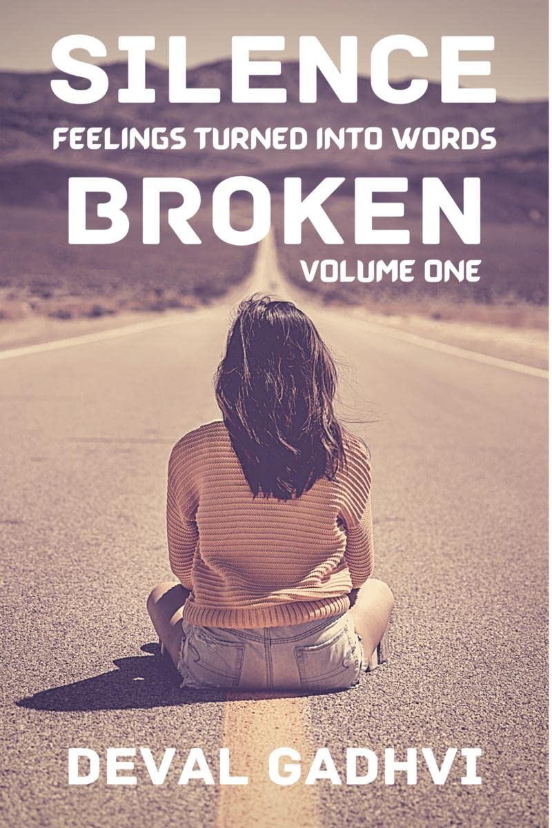 Silence Broken (Volume One) : Feelings Turned Into Words