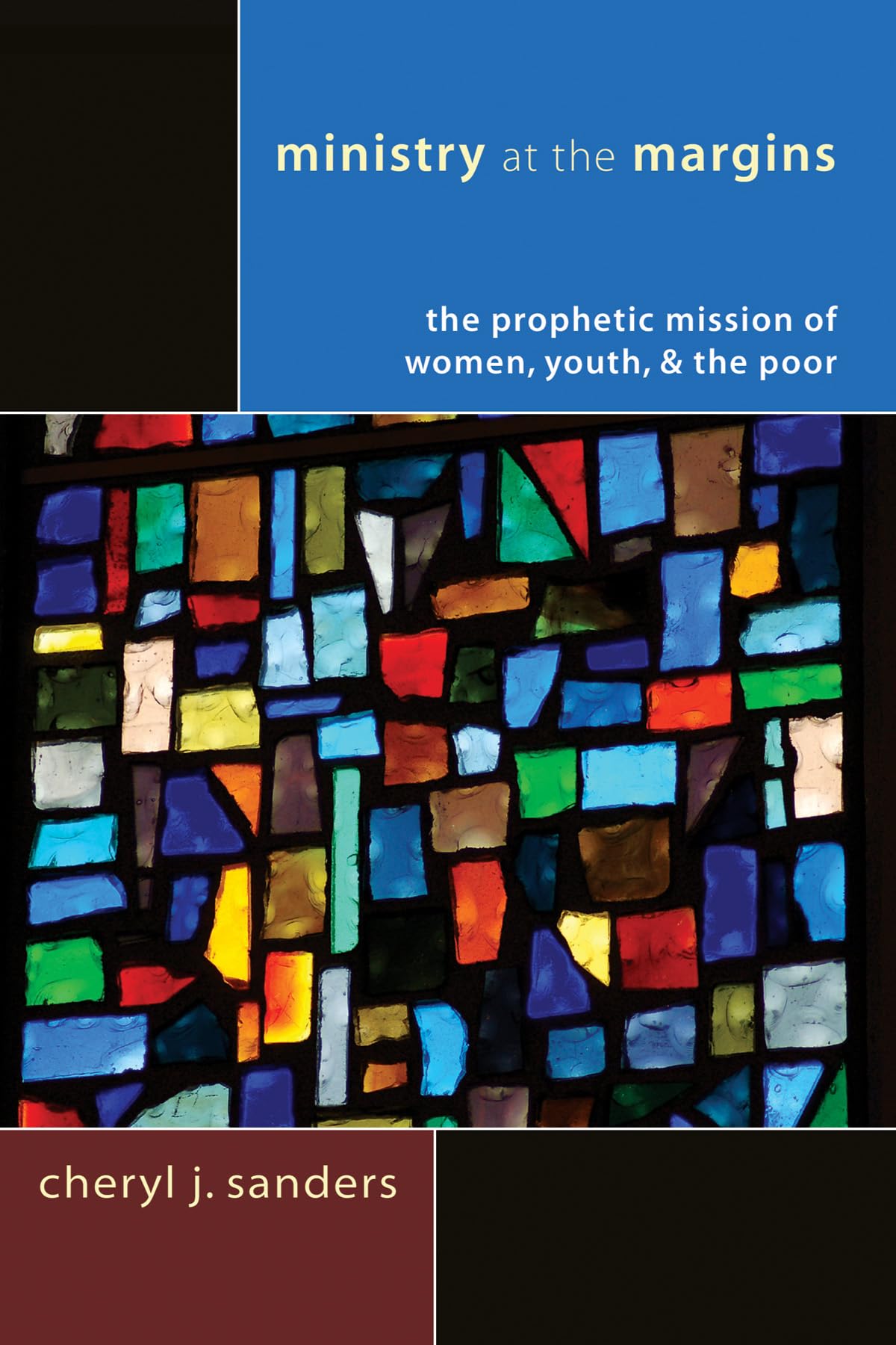 Ministry at the Margins: The Prophetic Mission of Women, Youth & the Poor