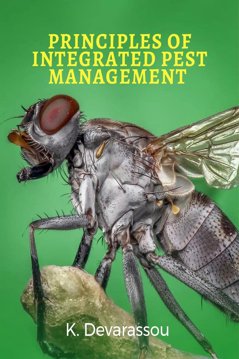 Principles Of Integrated Pest Management And Their Applications In Field Crops : AgroEcological, Integrated Pest Management And