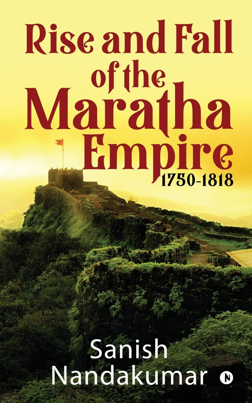 Rise And Fall Of The Maratha Empire 17501818