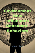 Environment How Influences Consumer Behaviors