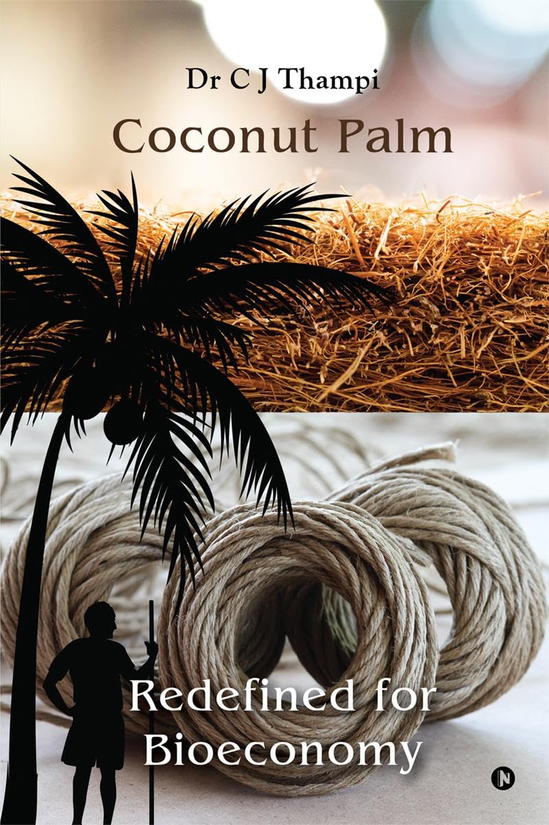 Coconut Palm  Redefined for Bioeconomy