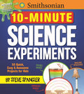 Smithsonian 10Minute Science Experiments: 50+ quick, easy and awesome projects for kids (Steve Spangler Science Experiments for