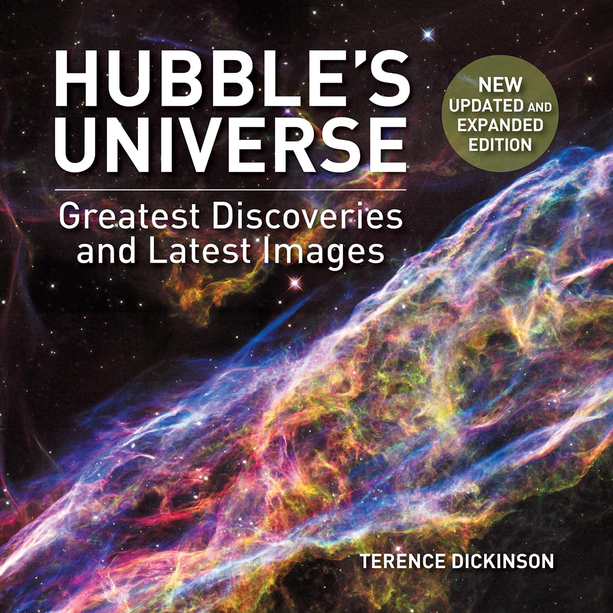 Hubbles Universe: Greatest Discoveries and Latest Images