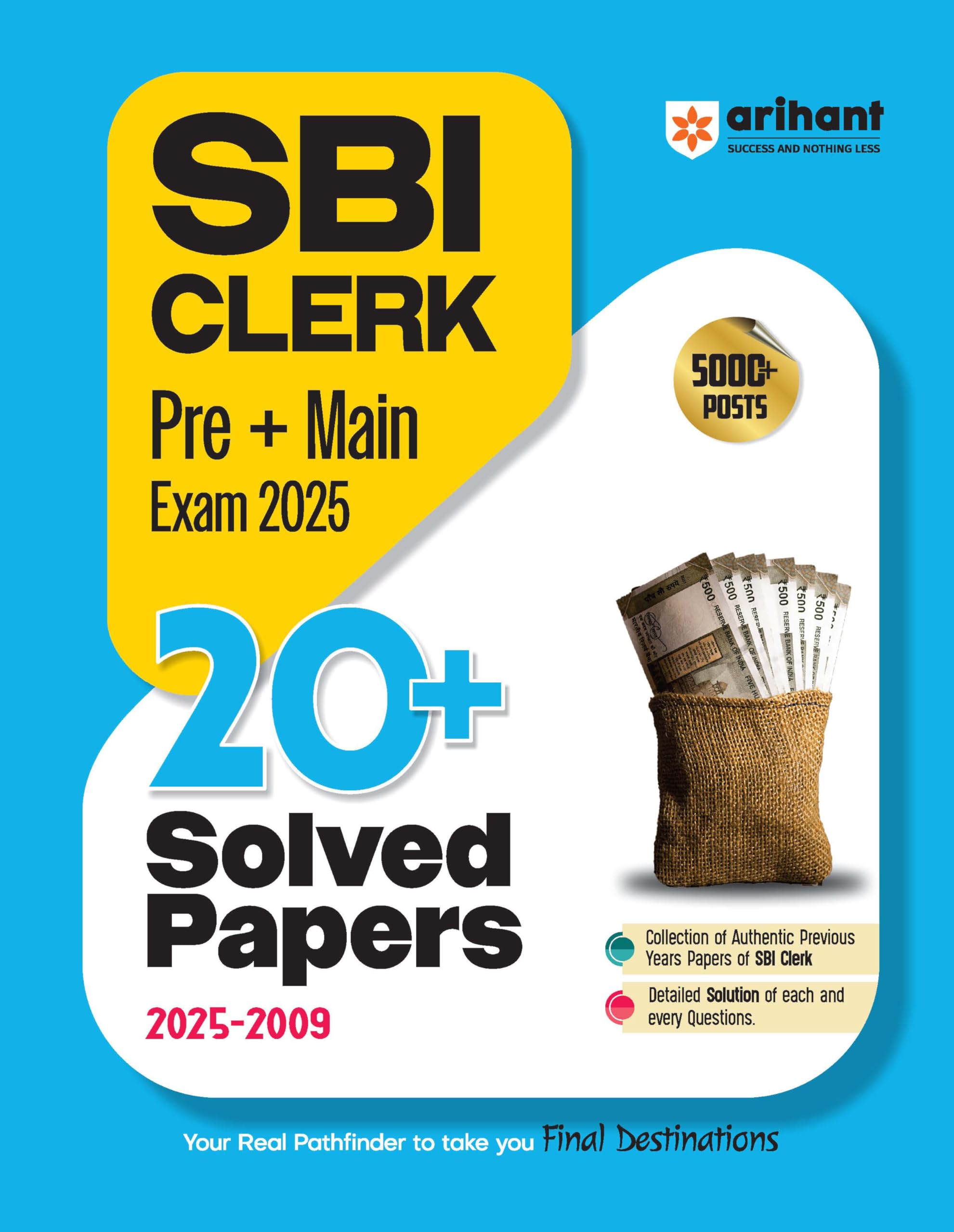 Arihant SBI Clerk Pre and Main Exam 2025 | 20+ Solved Papers (20252009) | Previous Year Question Papers with Detailed Solutions