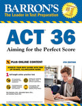 ACT 36 with Online Test: Aiming for the Perfect Score (Barrons ACT Prep)