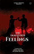 The Immatured Feelings