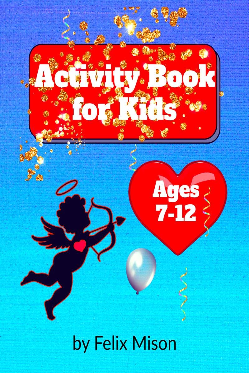 Activity Book for Kids Ages 712 : Fun Pages of Coloring, Word Search, Mazes, Sudoku, DottoDot and Many Other Games | Perfect 