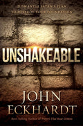 Unshakeable: Dismantle Satans Plan to Destroy Your Foundation