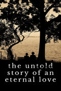 The Untold Story Of An Eternal Love